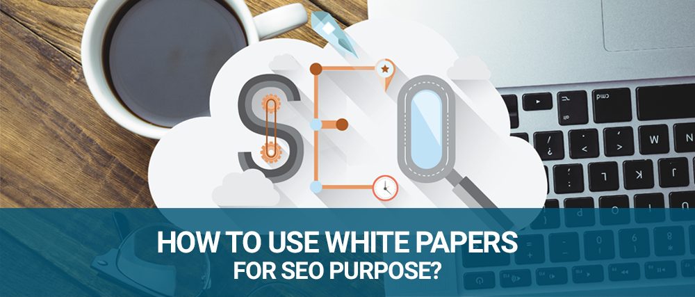 What does White Paper Submission do for SEO and Why it Matters